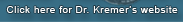 Click for Dr Kremer's web site